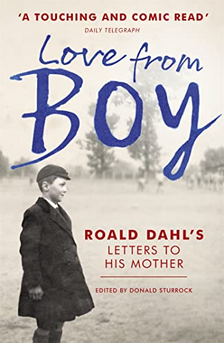 Love from Boy: Roald Dahl's Letters to his Mother von John Murray Press