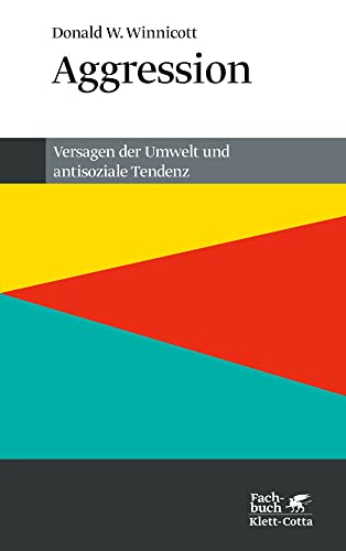 Aggression (Konzepte der Humanwissenschaften): Versagen der Umwelt und antisoziale Tendenz von Klett-Cotta