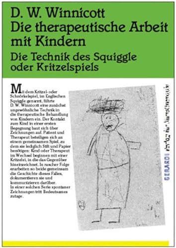 Die therapeutische Arbeit mit Kindern: Die Technik des Squiggle oder Kritzelspiels von Gerardi Verlag
