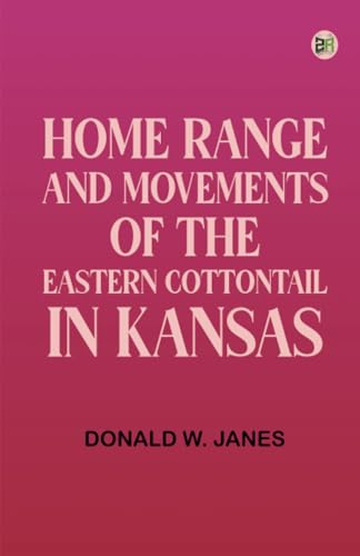 Home Range and Movements of the Eastern Cottontail in Kansas Home Range and Movements of the Eastern Cottontail in Kansas von Zinc Read