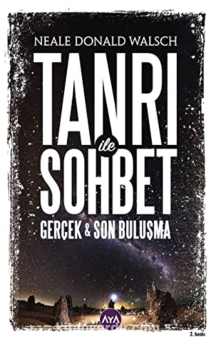 Tanri Ile Sohbet - Gercek ve Son Bulusma: Gerçek ve Son Buluşma