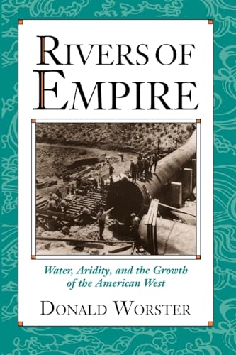 Rivers of Empire: Water, Aridity, and the Growth of the American West von OUP USA