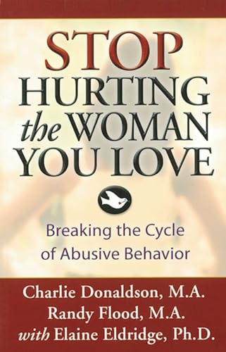 Stop Hurting the Woman You Love: Breaking the Cycle of Abusive Behavior von Hazelden Publishing