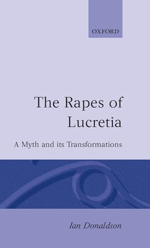 Rapes of Lucretia: A Myth and Its Transformations