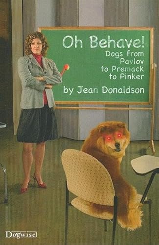 Oh Behave!: Dogs from Pavlov to Premack to Pinker