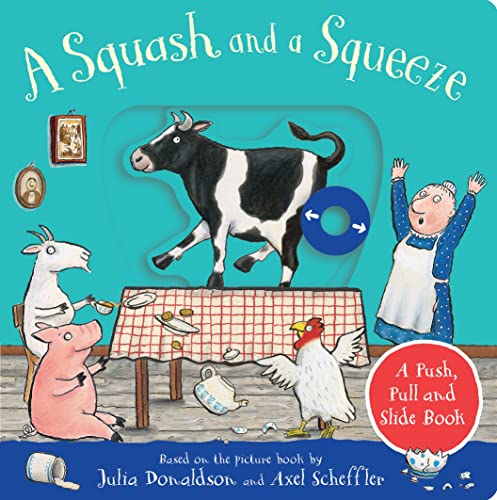 A Squash and a Squeeze: A Push, Pull and Slide Book A Squash and a Squeeze: A Push, Pull and Slide Book