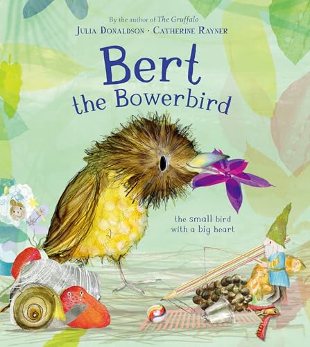 Bert, the Bowerbird: The small bird with a big heart von Boxer Books