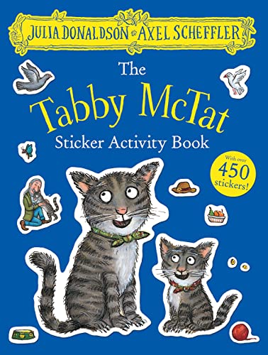 The Tabby McTat Sticker Activity Book: Packed with mazes, dot-to-dots, word searches, colouring-in pages and more!