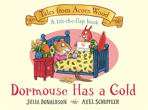 Dormouse Has a Cold: A Lift-the-flap Story (Tales From Acorn Wood, 9) von Macmillan Children's Books