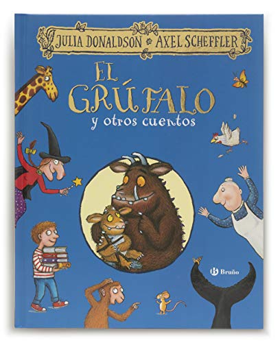 El grúfalo y otros cuentos: El Grufalo y otros cuentos (Castellano - A PARTIR DE 3 AÑOS - ÁLBUMES - Otros álbumes) von EDITORIAL BRUÑO