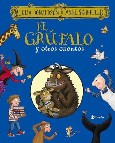 El grúfalo y otros cuentos: El Grufalo y otros cuentos (Castellano - A PARTIR DE 3 AÑOS - ÁLBUMES - Otros álbumes) von EDITORIAL BRUÑO