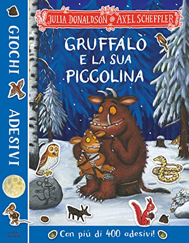 Gruffalò e la sua piccolina. Giochi e adesivi. Ediz. a colori (Album)