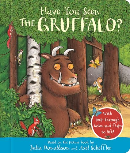 Have You Seen the Gruffalo?: With peep-through holes and flaps to lift! Have You Seen the Gruffalo?: With peep-through holes and flaps to lift! von Macmillan Children's Books
