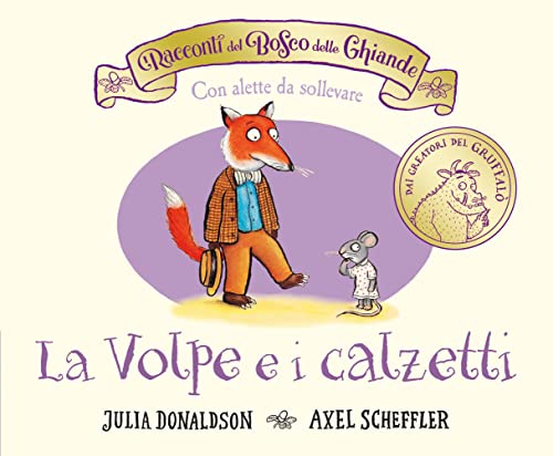 I racconti del Bosco delle Ghiande. La Volpe e i calzetti. Ediz. a colori (Primi libri)