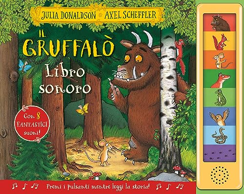 Il Gruffalò. Libro sonoro. Ediz. a colori (Primi libri)