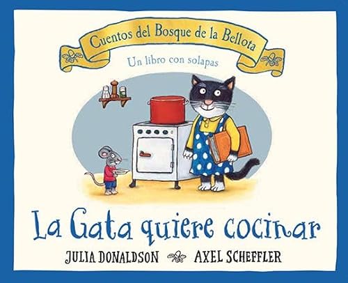 La gata quiere cocinar (Cuentos Del Bosque De La Bellota) von Editorial Juventud, S.A.