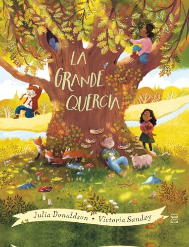 La grande quercia. Ediz. illustrata (Libri illustrati) von Editora Arqueiro