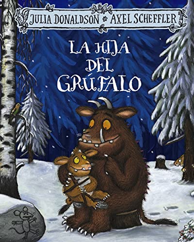 La hija del grúfalo: La hija del Grufalo (Castellano - A PARTIR DE 3 AÑOS - ÁLBUMES - Otros álbumes) La hija del grúfalo: La hija del Grufalo (Castellano - A PARTIR DE 3 AÑOS - ÁLBUMES - Otros álbumes)