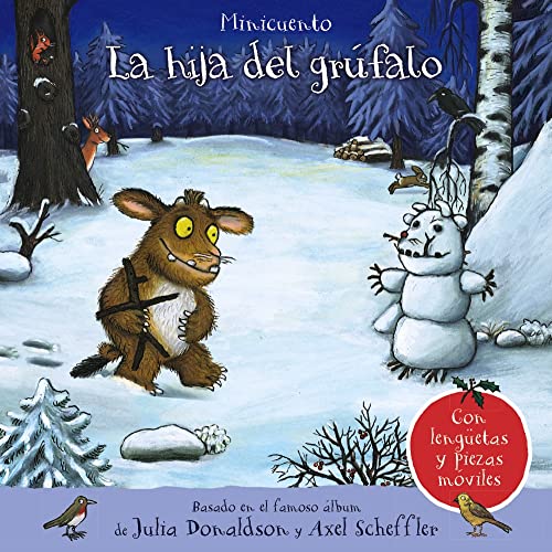 La hija del grúfalo. Minicuento: La hija del grufalo (Castellano - A PARTIR DE 0 AÑOS - MANIPULATIVOS (LIBROS PARA TOCAR Y JUGAR), POP-UPS - Otros libros)