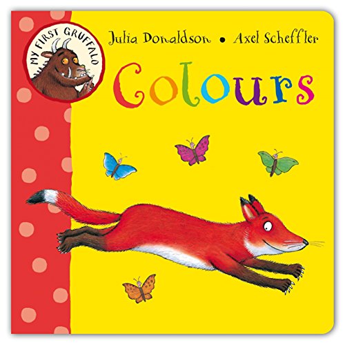 My First Gruffalo: Colours My First Gruffalo: Colours