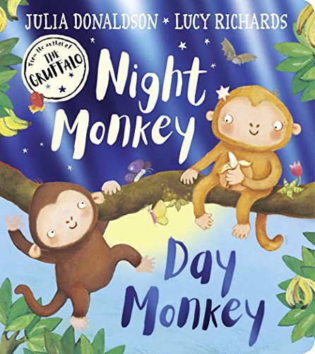 Night Monkey, Day Monkey: Julia Donaldson’s bestselling rhyming picture book – now a fabulous foiled board book! Night Monkey, Day Monkey: Julia Donaldson’s bestselling rhyming picture book – now a fabulous foiled board book!