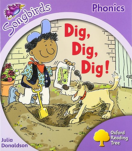 Oxford Reading Tree Songbirds Phonics: Level 1+: Dig, Dig, Dig!