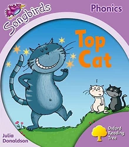 Oxford Reading Tree Songbirds Phonics: Level 1+: Top Cat Oxford Reading Tree Songbirds Phonics: Level 1+: Top Cat