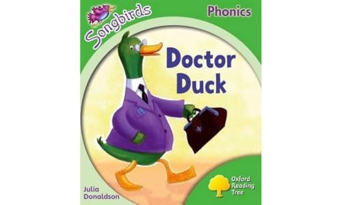 Oxford Reading Tree Songbirds Phonics: Level 2: Doctor Duck Oxford Reading Tree Songbirds Phonics: Level 2: Doctor Duck