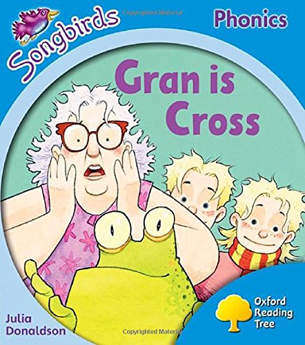 Oxford Reading Tree Songbirds Phonics: Level 3: Gran is Cross Oxford Reading Tree Songbirds Phonics: Level 3: Gran is Cross von Oxford University Press