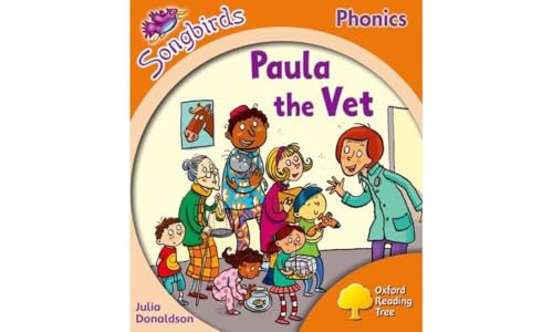 Oxford Reading Tree Songbirds Phonics: Level 6: Paula the Vet