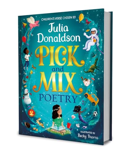 Pick and Mix Poetry: Children's verse chosen by Julia Donaldson: A stunning gift collection, perfect for every bookshelf Pick and Mix Poetry: Children's verse chosen by Julia Donaldson: A stunning gift collection, perfect for every bookshelf von Macmillan Children's Books