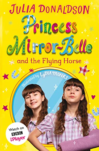 Princess Mirror-Belle and the Flying Horse: TV tie-in (Princess Mirror-Belle, 5)
