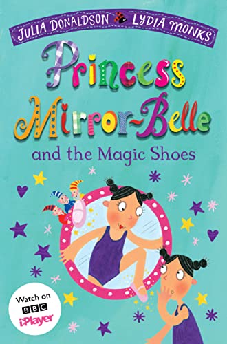 Princess Mirror-Belle and the Magic Shoes (Princess Mirror-Belle, 3)