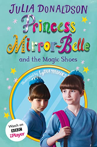 Princess Mirror-Belle and the Magic Shoes: TV tie-in (Princess Mirror-Belle, 3)