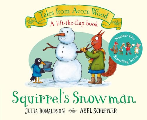 Squirrel's Snowman: A Winter Lift-the-Flap Story (Tales From Acorn Wood)