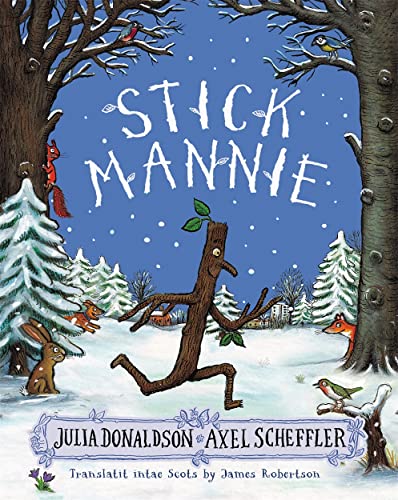 Stick Mannie: Stick Man in Scots Stick Mannie: Stick Man in Scots von Itchy Coo
