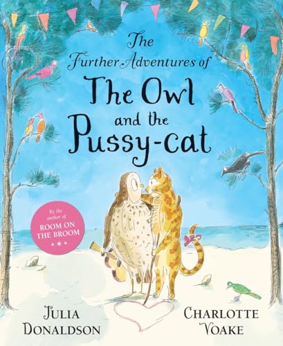 The Further Adventures of the Owl and the Pussy-Cat The Further Adventures of the Owl and the Pussy-Cat