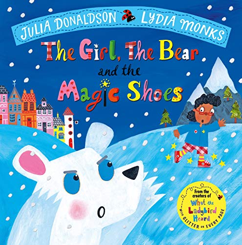 The Girl, the Bear and the Magic Shoes: Bilderbuch The Girl, the Bear and the Magic Shoes: Bilderbuch von Macmillan Children's Books