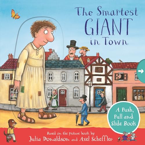 The Smartest Giant in Town: A Push, Pull and Slide Book The Smartest Giant in Town: A Push, Pull and Slide Book von Macmillan Children's Books