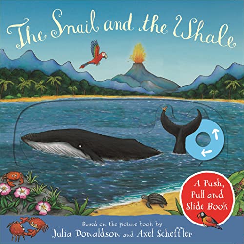 The Snail and the Whale: A Push, Pull and Slide Book (Aziza's Secret Fairy Door, 58)