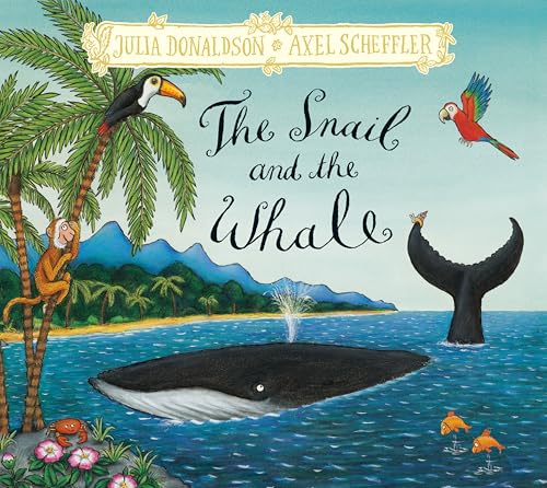 The Snail and the Whale: Hardback Gift Edition The Snail and the Whale: Hardback Gift Edition