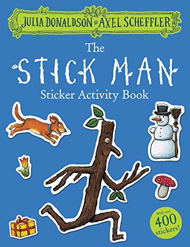 The Stick Man Sticker Activity Book: Packed with mazes, dot-to-dots, word searches, colouring-in pages and more!