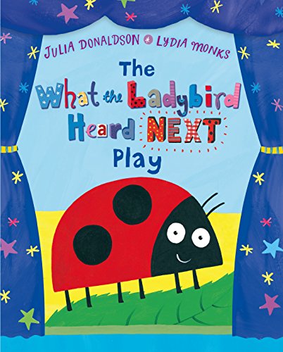 The What the Ladybird Heard Next Play The What the Ladybird Heard Next Play von MACMILLAN