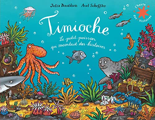 Timioche - Le petit poisson qui raccontait des histoires: Le petit poisson qui racontait des histoires