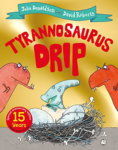 Tyrannosaurus Drip 15th Anniversary Edition von Macmillan Children's Books