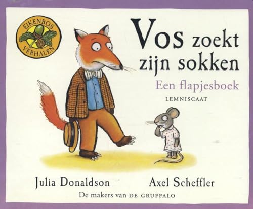 Vos zoekt zijn sokken: een flapjesboek (Eikenbosverhalen) von Lemniscaat, Uitgeverij