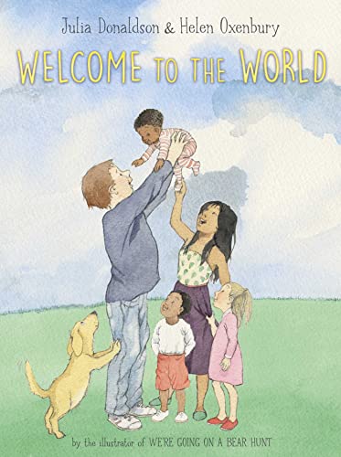 Welcome to the World Welcome to the World