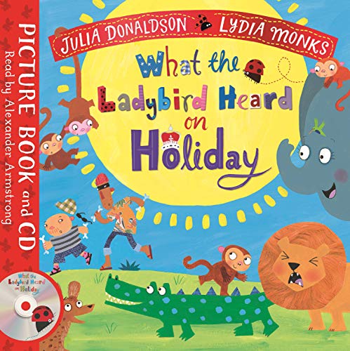 What the Ladybird Heard on Holiday (What the Ladybird Heard, 3) von Macmillan Children's Books