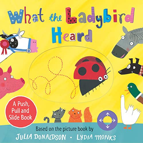 What the Ladybird Heard: A Push, Pull and Slide Board Book von Macmillan Children's Books