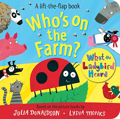 Who's on the Farm? A What the Ladybird Heard Book (What the Ladybird Heard Lift-the-Flaps, 1) von Macmillan Children's Books